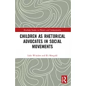 Children as Rhetorical Advocates in Social Movements