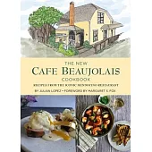 The New Cafe Beaujolais Cookbook: Recipes from the Iconic Mendocino Restaurant
