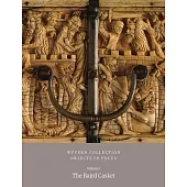 Wyvern Collection: Objects in Focus: The Baird Casket Vol I
