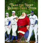 Twas the Night Before the First Pitch