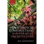 Parenthetical Constructions in the Parallel Architecture