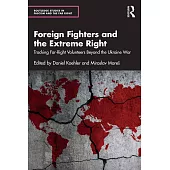 Foreign Fighters and the Extreme Right: Tracking Far-Right Volunteers Beyond the Ukraine War