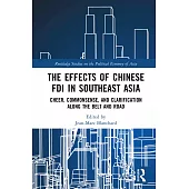 The Effects of Chinese FDI in Southeast Asia: Cheer, Commonsense, and Clarification Along the Belt and Road