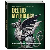 The Definitive Guide to Celtic Mythology
