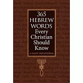 365 Hebrew Words Every Christian Should Know: A Daily Devotional
