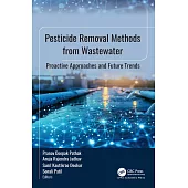 Pesticide Removal Methods from Wastewater: Proactive Approaches and Future Trends