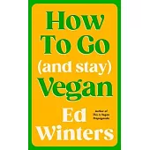 How to Go (and Stay) Vegan