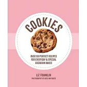 Cookies: Over 90 Perfect Recipes for Everyday & Special Occasion Bakes