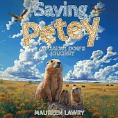 Saving Petey: A Prairie Dog’s Journey