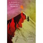 The Near and Distant World: Poems