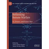 Rethinking Remote Warfare: Ai, Drones and the Western Warfare