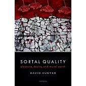 Sortal Quality: Pleasure, Desire, and Moral Worth