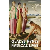 Gladys Hynes: Radical Artist and Activist