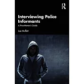Interviewing Police Informants: A Practitioner’s Guide