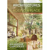 Architectures of Ageing in Place