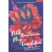 Latin American Plays in Translation: Modern Stories of Gender, Class and Society in Latin America