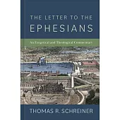 The Letter to the Ephesians: An Exegetical and Theological Commentary