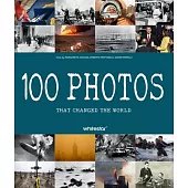 100 Photos That Changed the World