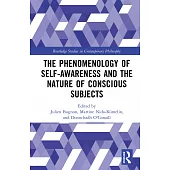 The Phenomenology of Self-Awareness and the Nature of Conscious Subjects