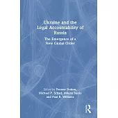 Ukraine and the Legal Accountability of Russia: The Emergence of a New Global Order