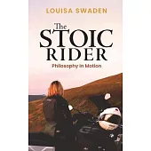 The Stoic Rider: Philosophy in Motion