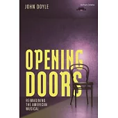 Opening Doors: Reimagining the American Musical