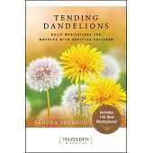 Tending Dandelions