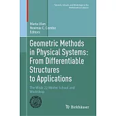 Geometric Methods in Physical Systems: From Differentiable Structures to Applications: The Wisla 22 Winter School and Workshop