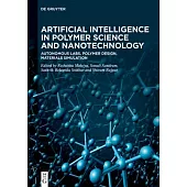 Artificial Intelligence in Polymer Science and Nanotechnology: Autonomous Labs, Polymer Design, Materials Simulation