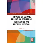 Impacts of Climate Change on Vernacular Landscapes and Cultural Heritage