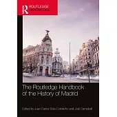 The Routledge Handbook of the History of Madrid