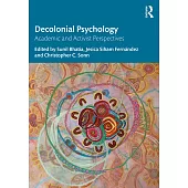 Decolonial Psychology: Academic and Activist Perspectives