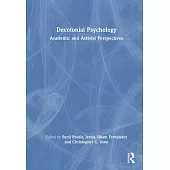 Decolonial Psychology: Academic and Activist Perspectives
