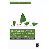 The Purpose-Driven Organisation in Times of Climate Crisis