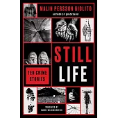 Still Life: Ten Crime Stories