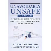 Informed Immunity: A Physician’s Guide to Adult Vaccine Safety, Effectiveness, and Your Right to Choose
