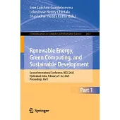 Renewable Energy, Green Computing, and Sustainable Development: Second International Conference, Regs 2025, Hyderabad, India, February 21-22, 2025, Pr