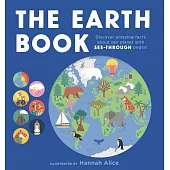 地球知識百科(附透視書頁)The Earth Book: Look inside our planet with amazing SEE-THROUGH pages! (Hannah Alice series)