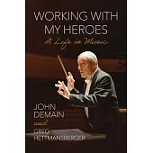 Working with My Heroes: A Life in Music
