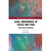 Legal Imaginaries of Crisis and Fear: Dark Constitutionalism