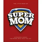 The Little Book of Supermom