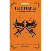 In Focus Twin Flames: Your Personal Guide