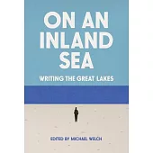 On an Inland Sea: Writing the Great Lakes