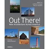 Out There! New Architecture Across America