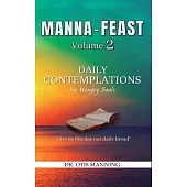 Manna Feast, Vol.2: DAILY CONTEMPLATIONS For Hungry Souls