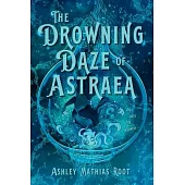 The Drowning Daze of Astraea