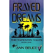Frayed Dreams