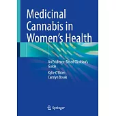 Medical Cannabis in Women’s Health: An Evidence-Based Guide