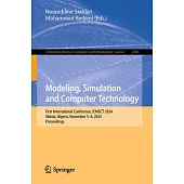 Modeling, Simulation and Computer Technology: First International Conference, Icmsct 2024, Skikda, Algeria, November 5-6, 2024, Proceedings