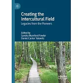 Creating the Intercultural Field: Legacies from the Pioneers